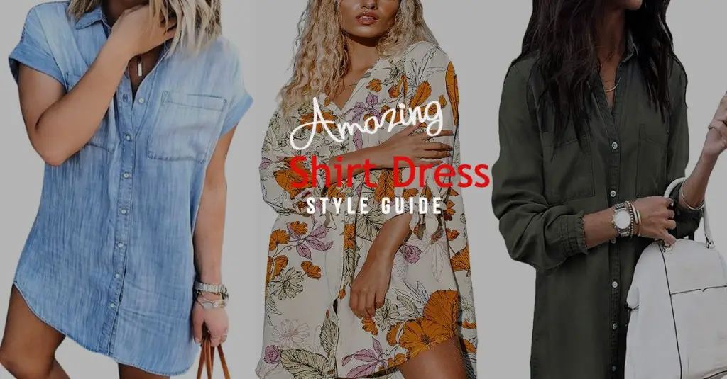 Shirt Dress Style Guide To Make You Standout