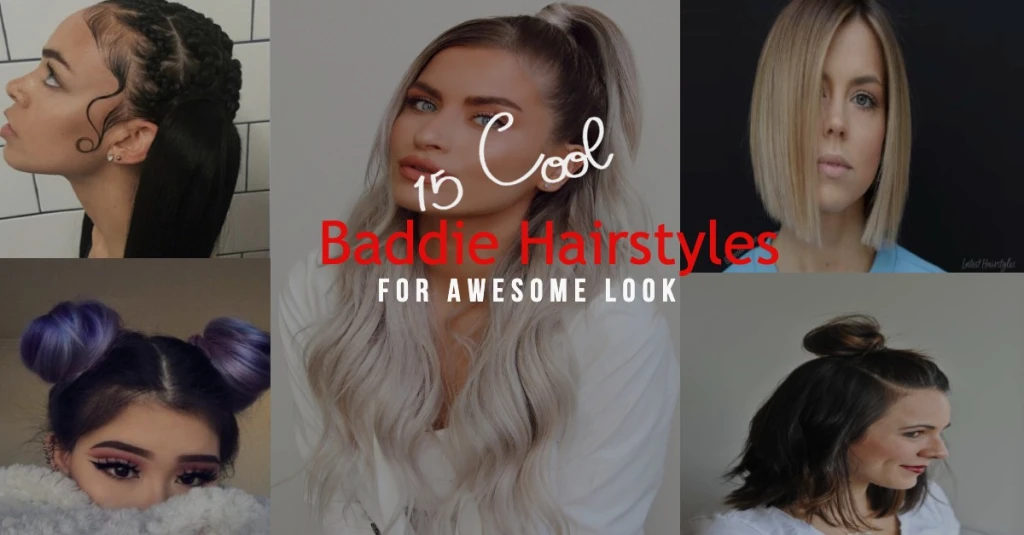 15 Cool Baddie Hairstyles For Awesome Look